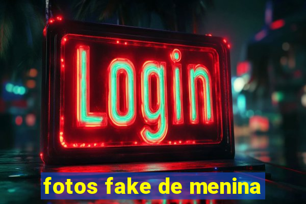 fotos fake de menina